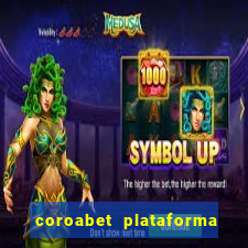 coroabet plataforma de jogos